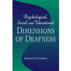 PSYCHOLOGICAL, SOCIAL & EDUC DIMENSIONS OF DEAFNESS