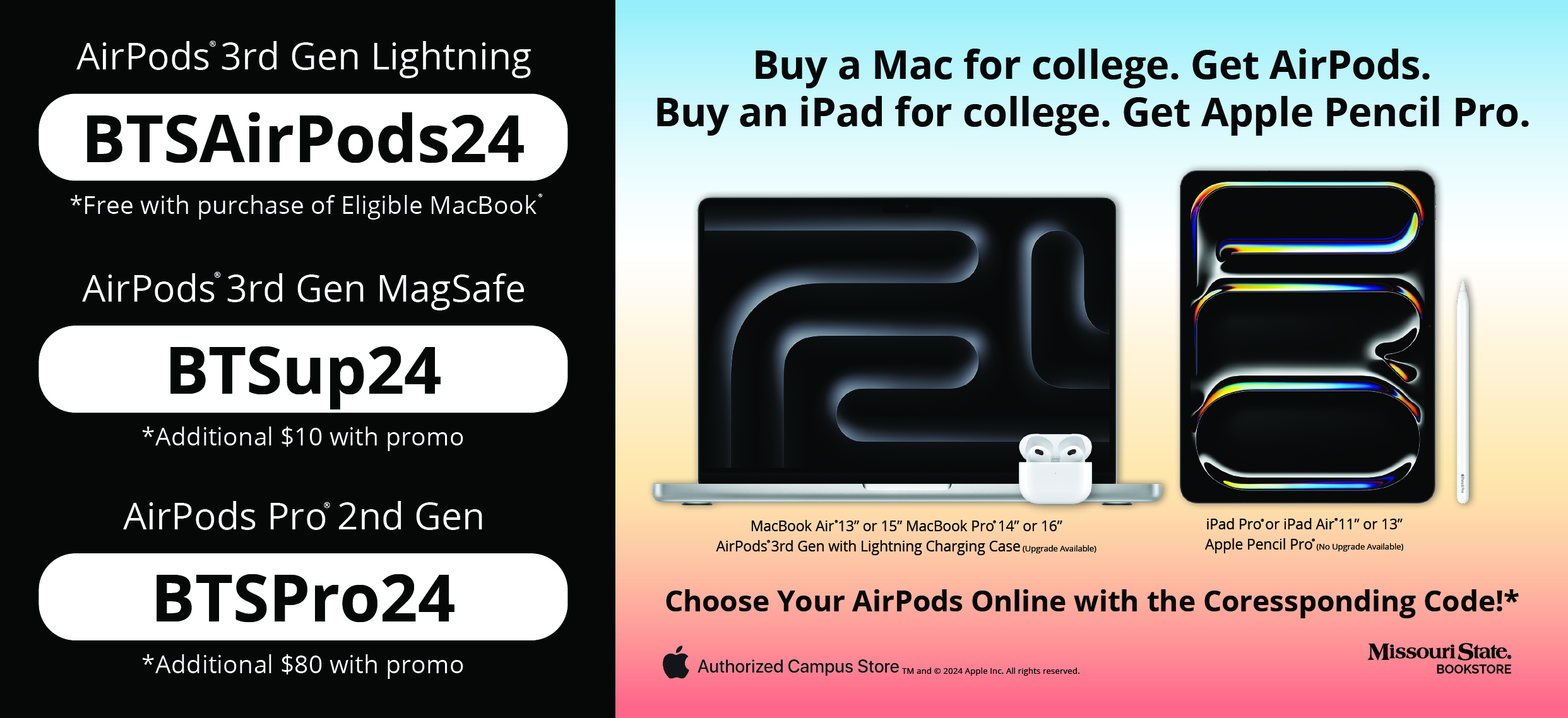 Buy a Mac for college. Get AirPods. Buy an iPad for college. Get an Apple Pencil Pro.*