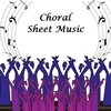 Choral Sheet Music