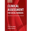 CLINICAL ASSESSMENT FOR SOCIAL WORKERS