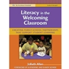 LITERACY IN THE WELCOMING CLASSROOM