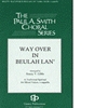 WAY OVER IN BEULAH LAND (HL8745936) *SATB