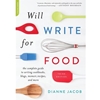 WILL WRITE FOR FOOD