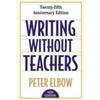 WRITING WITHOUT TEACHERS