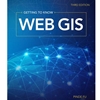 GETTING TO KNOW WEB GIS