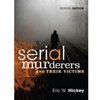 SERIAL MURDERERS & THEIR VICTIMS