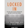 LOCKED IN: TRUE MASS INCARCERATION