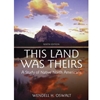 THIS LAND WAS THEIRS