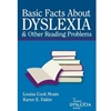 BASIC FACTS ABOUT DYSLEXIA & OTHER READING PROBLEMS