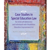 CASE STUDIES IN SPECIAL ED LAW