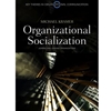 ORGANIZATIONAL SOCIALIZATION