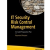 IT SECURITY RISK CONTROL MGT