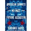 AMERICAN SONNETS FOR MY PAST & FUTURE ASSASSIN