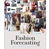 FASHION FORECASTING (OLD ISBN USE 9781501313189)