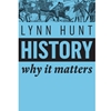 HISTORY - WHY IT MATTERS