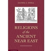 RELIGIONS OF THE ANCIENT NEAR EAST