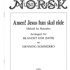 AMEN! JESUS HAN SKAL RADE NMO (10718) *SATB