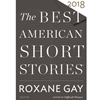 BEST AMERICAN SHORT STORIES 2018