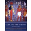 GODS AND MEN IN EGYPT