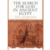 SEARCH FOR GOD IN ANCIENT EGYPT