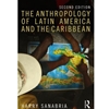 ANTHROPOLOGY OF LATIN AMERICA & THE CARIBBEAN