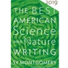 BEST AMERICAN SCIENCE & NATURE WRITING 2019