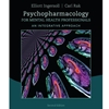 PSYCHOPHARMACOLOGY FOR MENTAL HEALTH PROS