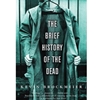 BRIEF HISTORY OF THE DEAD