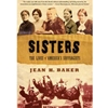 SISTERS: LIVES OF AMERICA'S SUFFRAGISTS (P)