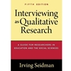 INTERVIEWING AS QUALITATIVE RESEARCH