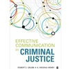 EFFECTIVE COMMUNICATION IN CRIMINAL JUSTICE