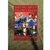 *OUT OF PRINT* WRITING ABOUT THEATRE & DRAMA