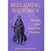 RECLAIMING RHETORICA