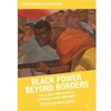 BLACK POWER BEYOND BORDERS