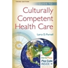 CULTURALLY COMPETENT HEALTH CARE *OLD EDITION*