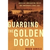 GUARDING THE GOLDEN DOOR