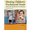 MEETING CHILDREN'S PSYCHOSOCIAL NEEDS