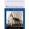 PENTECOSTALS IN AMERICA