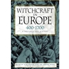 WITCHCRAFT IN EUROPE: 400-1700 (P)