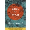 GIRL AT WAR: A NOVEL