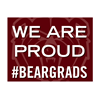 Graduation Yard Sign - We Are Proud #BearGrads