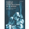 STRATEGIES FOR THEORY CONSTRUCTION IN NURSING