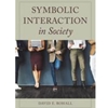 SYMBOLIC INTERACTION IN SOCIETY