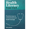 *CANC SP23*HEALTH LITERACY FROM A TO Z*OLD ED*