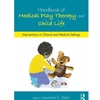 MEDICAL PLAY THERAPY & CHILD LIFE