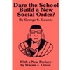 DARE SCHOOL: BUILD A NEW SOCIAL ORDER?