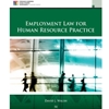 EMPLOYMENT LAW FOR HUMAN RESOURCE PRACTICE - OUT OF PRINT