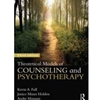 THEORETICAL MODELS OF COUNSELING & PSYCHOTHERAPY