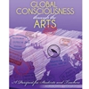 *CANC FA23*GLOBAL CONSCIOUSNESS THROUGH THE ARTS*OLD ED*