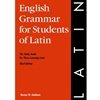 ENGLISH GRAMMAR FOR STUDENTS OF LATIN